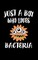 Just A Boy Who Loves Bacteria