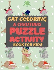 Cat Coloring & Christmas Puzzle Activity Book for Kids