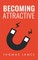 Becoming Attractive