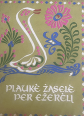 Plaukė žąselė per ežerėlį