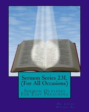 Sermon Series 23L (For All Occasions)