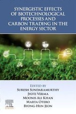 Synergistic Effects of Biotechnological Processes and Carbon Trading in the Energy Sector