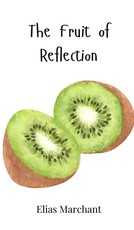 The Fruit of Reflection