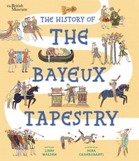 The History of the Bayeux Tapestry
