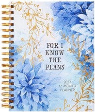 For I Know the Plans (2027 Planner) Spiral Hardcover