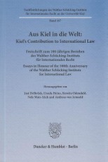 Aus Kiel in die Welt: Kiel's Contribution to International Law