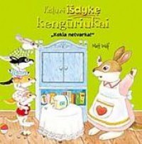 Keturi išdykę kengūriukai. Kokia netvarka!
