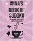 Anna's Book Of Sudoku