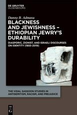 Blackness and Jewishness - Ethiopian Jewry's Durability