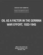 Oil as a Factor in the German War Effort, 1933-1945