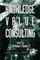 Developing Knowledge and Value in Management Consulting