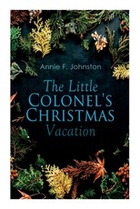 The Little Colonel's Christmas Vacation