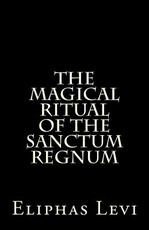 The Magical Ritual of the Sanctum Regnum