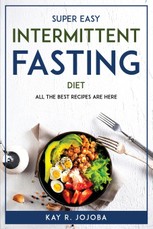 SUPER EASY INTERMITTENT FASTING DIET