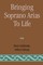 Bringing Soprano Arias to Life