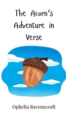 The Acorn's Adventure in Verse