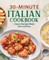 30-Minute Italian Cookbook