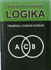 Logika. Trumpas logikos kursas