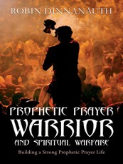 Prophetic Prayer Warrior and Spiritual Warfare