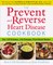 The Prevent and Reverse Heart Disease Cookbook