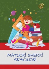 Matuok! Sverk! Skaičiuok!