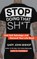 Stop Doing That Sh*t