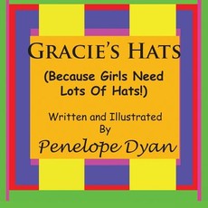 Gracie's Hats (Because Girls Need Lots of Hats!)