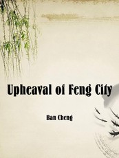 Upheaval of Feng City