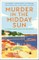 Murder in the Midday Sun