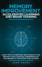 Memory Improvement, Accelerated Learning and Brain Training