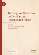 The Palgrave Handbook on Decolonizing International Affairs