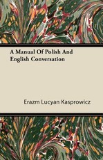 A Manual of Polish and English Conversation