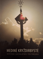 Medinė kryždirbystė Birštono savivaldybės teritorijoje