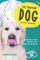 The Homemade Dog Recipes Cookbook