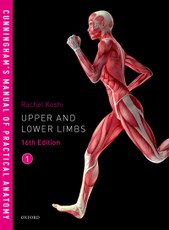 Cunningham's Manual of Practical Anatomy VOL 1 Upper and Lower limbs