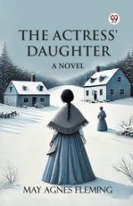 The Actress' Daughter A Novel