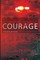 Courage