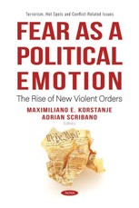Fear as a Political Emotion: The Rise of New Violent Orders