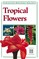 Tropical Flowers
