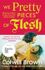 We Pretty Pieces of Flesh