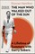 The Man Who Walked Out of the Sun