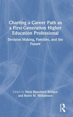 Charting a Career Path as a First-Generation Higher Education Professional