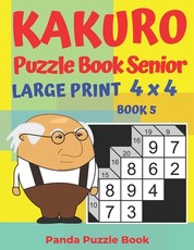 Kakuro Puzzle Book Senior - Large Print 4 x 4 - Book 5