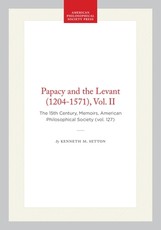 Papacy and the Levant (1204-1571), Vol. II