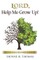 Lord, Help Me Grow Up!