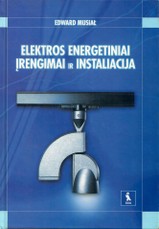 Elektros energetiniai įrengimai ir instaliacija