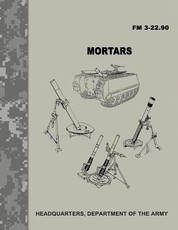 Mortars (FM 3-22.90)