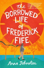 The Borrowed Life of Frederick Fife
