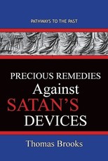 Precious Remedies Against Satan's Devices