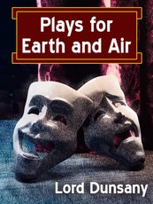 Plays for Earth and Air